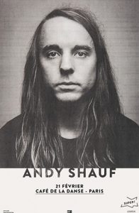 ANDY SHAUF + JULIA JACKLIN + TASSEOMANCY @ Café de la Danse