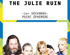 THE JULIE RUIN - Le Point Ephémère