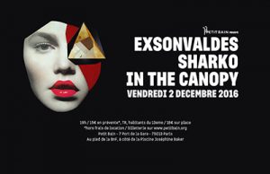 EXSONVALDES + SHARKO + IN THE CANOPY @ Le Petit Bain