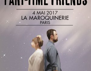 Part-Time Friends - la Maroquinerie