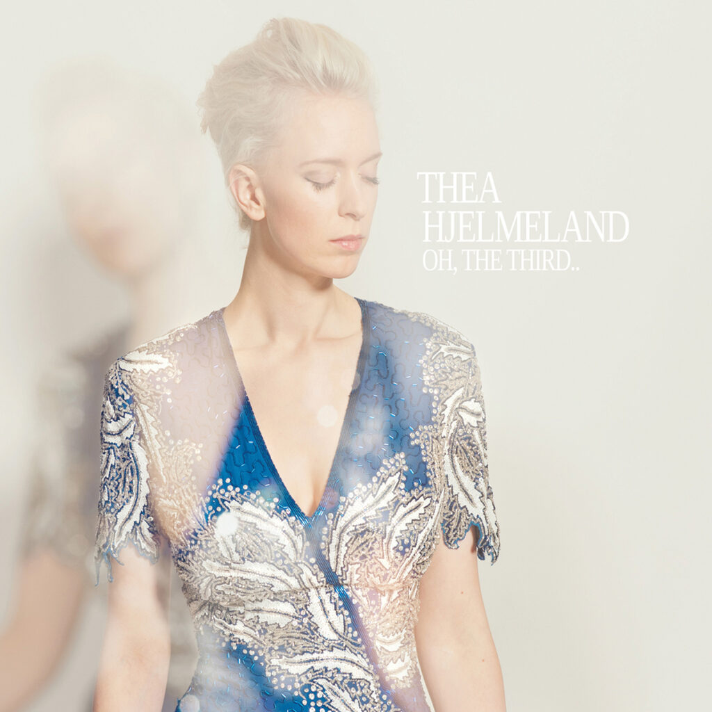 THEA HJELMELAND - Oh, The Third... (2012)